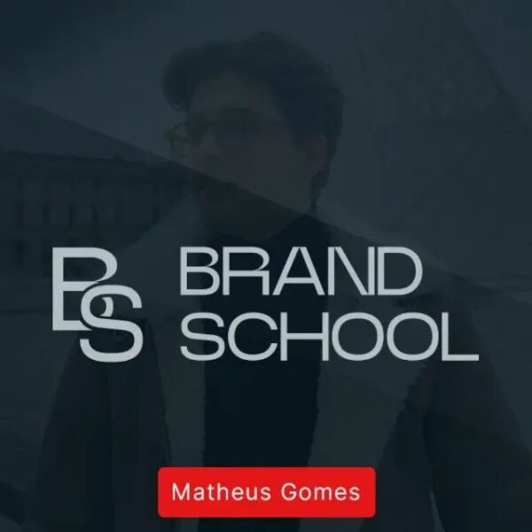 BRAND SCHOOL 2024 - MATHEUS GOMES