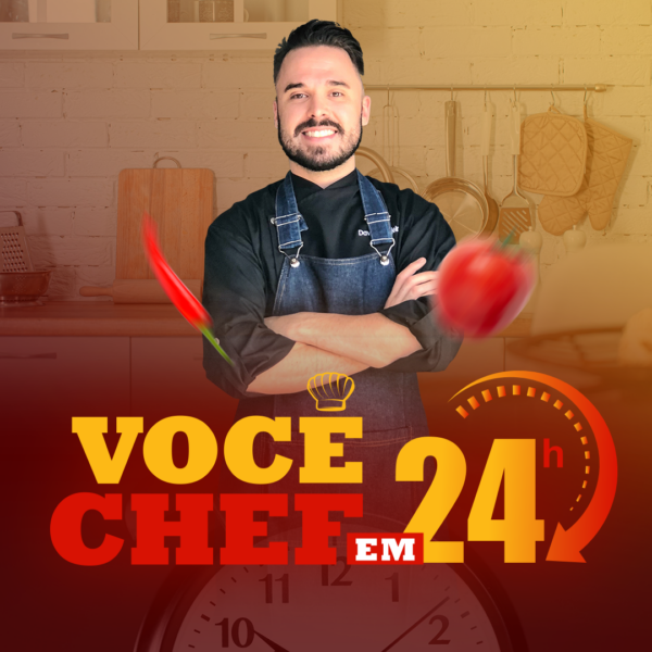 VOCÊ CHEF EM 24 HORAS - DAVI LARANJEIRA