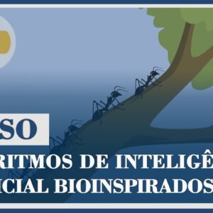 Algoritmos de Inteligência Artificial Bioinspirados - IA Expert Academy